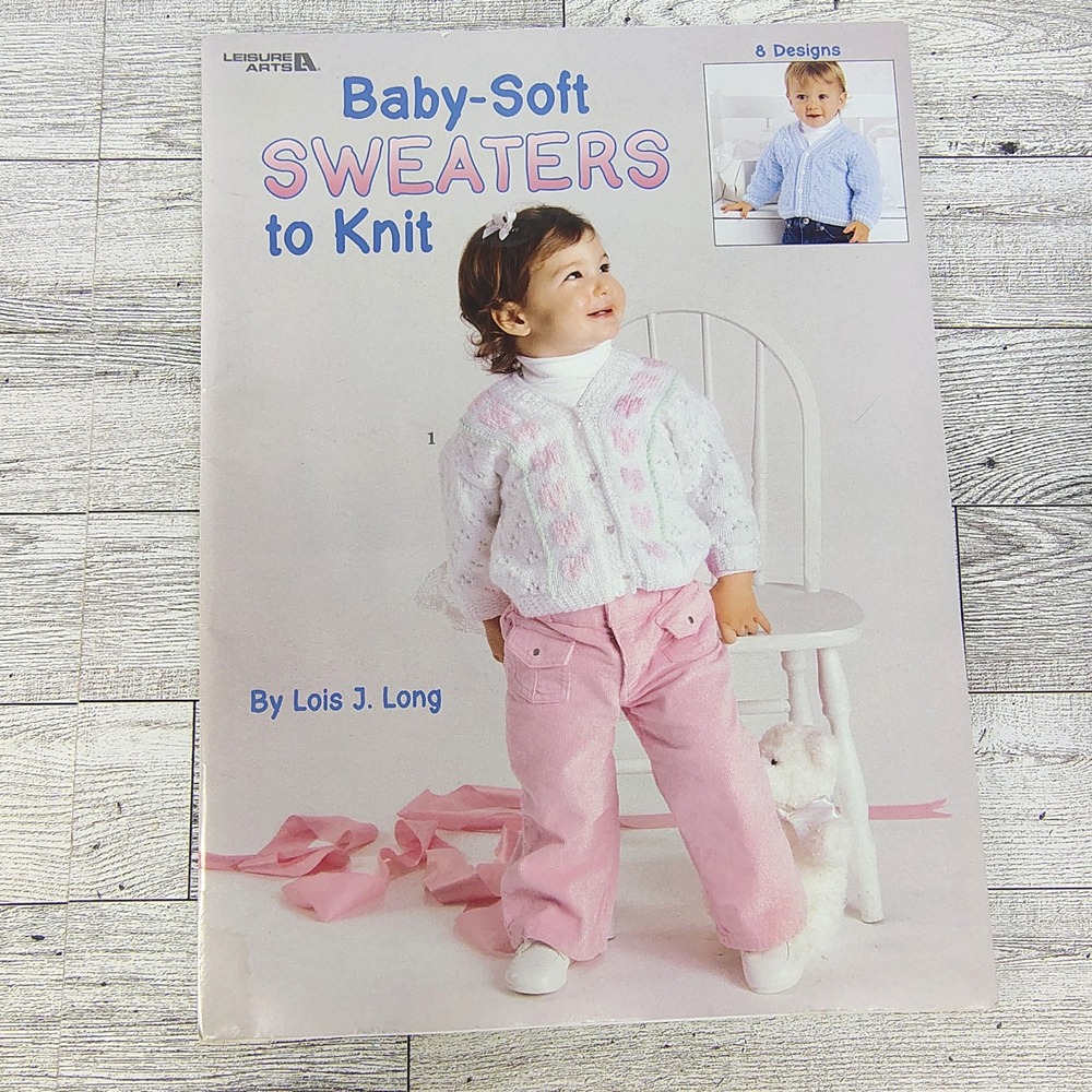 Baby-Soft Sweaters to Knit Lois J Long 2002 Leisure Arts Toddler Patterns